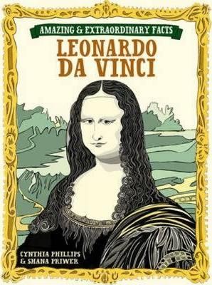 Amazing and Extraordinary Facts Leonardo Da Vinci