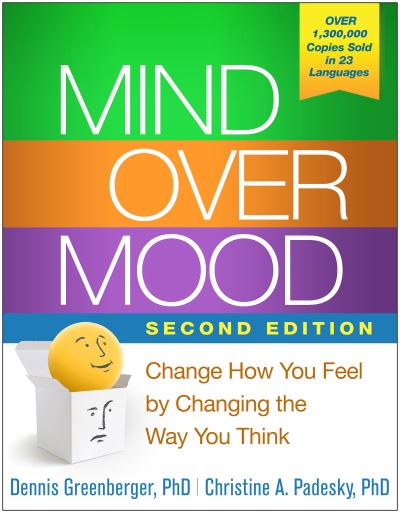 Mind Over Mood Change How You Feel by Changing How You Think 2nd ed