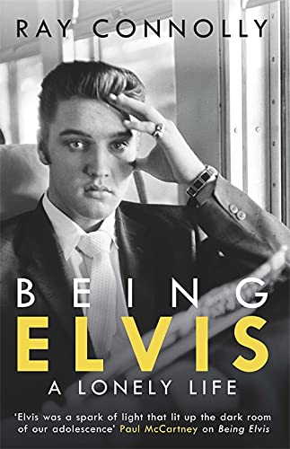 Being Elvis A Lonely Life