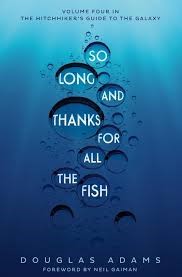 [9781509844906] So Long and Thanks For all The Fish