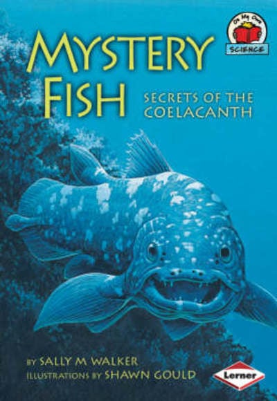[9781580133456] Mystery Fish: Secrets of the Coelacanth
