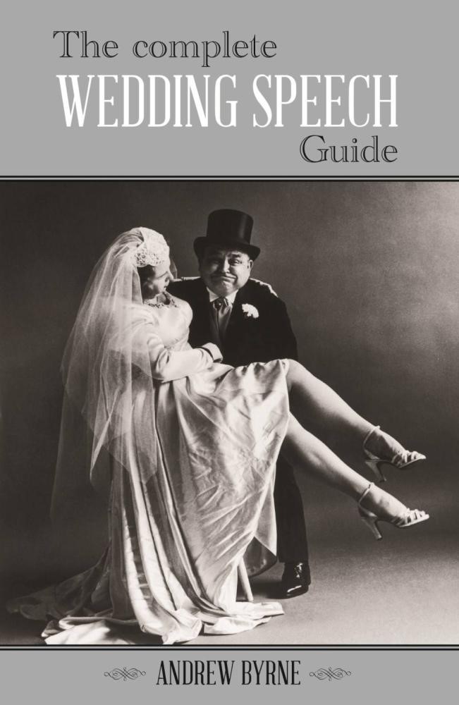 Complete Wedding Speech Guide, The
