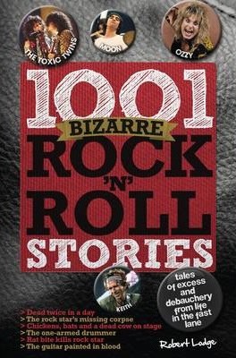 1001 Bizarre Rock 'n' Roll Stories (Hardback)