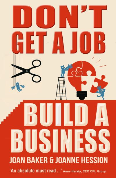 DON'T GET A JOB BUILD A BUSINESS