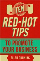 Ten Red Hot Tips To Promote Your Business