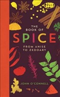 Book of Spice From Anise to Zedoary, The