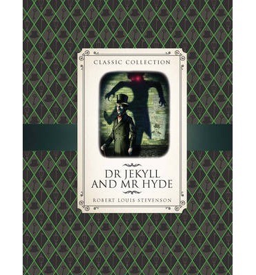 [9781781716328] [N/A] Classic Collection: Dr Jekyll and Mr Hyde