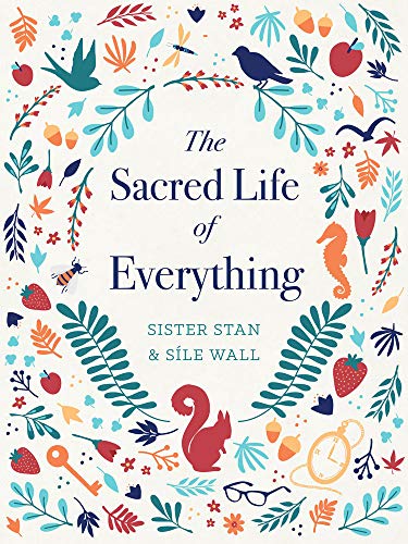 The Sacred Life Of Everything