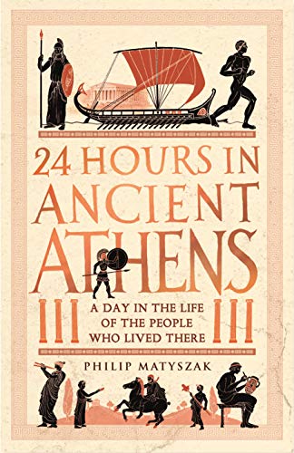 [9781782439769] 24 Hours in Ancient Athens