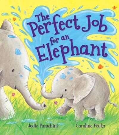 Storytime The Perfect Job for an Elephant