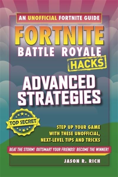 [9781787414518] Fortnite Battle Royale Hacks Advanced Strategies