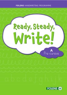 Ready Steady Write! A Pre-cursive Junior Infant Pupil Book + Practice Copy