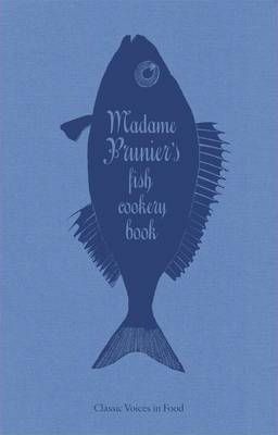 Madame Prunier's Fish Cookery Book