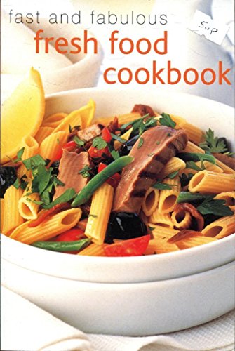 Fast and Fresh Cookbook