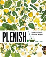 Plenish Juices to Boost, Cleanse AND Heal