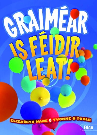 (Available May) GRAIMEAR- IS FEIDIR LEAT!
