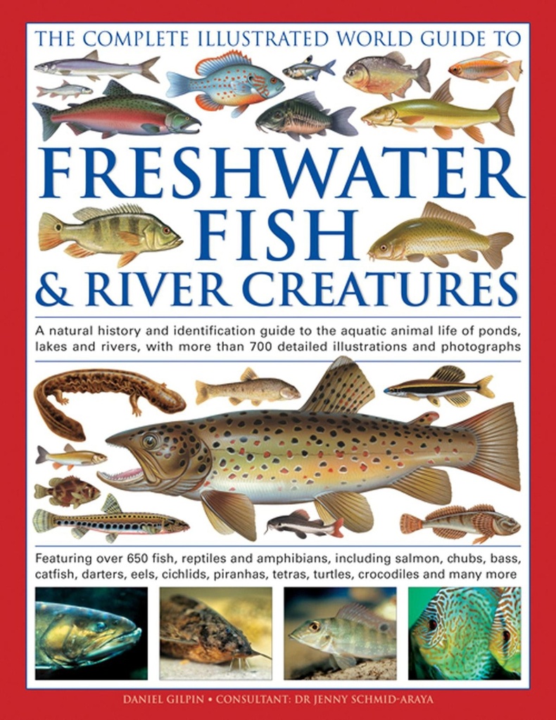 Freshwater Fish And River Creatures Complete Guide