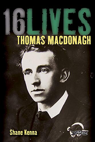 [9781847173362] 16 Lives Thomas MacDonagh