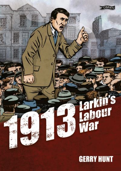 [9781847175830] 1913: Larkin's Labour War