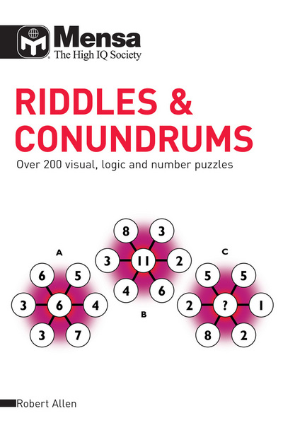 Mensa Riddles AND Conundrums Over 200 Visual, Logic and Number Puzzles (Paperback)