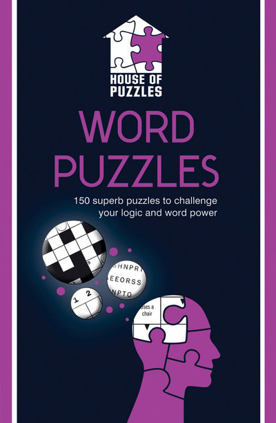 Word Puzzles Over 200 Superb Puzles To Challenge Your Logic And Word Power