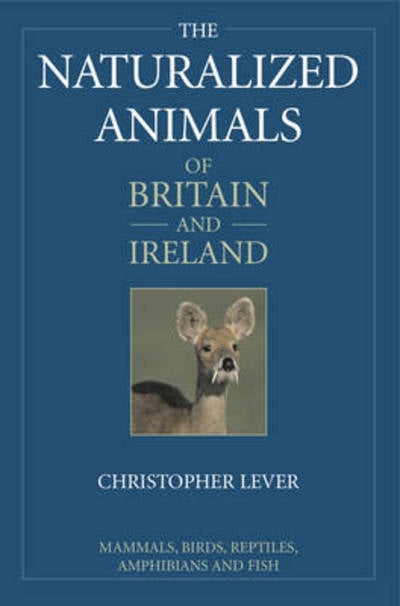 The Naturalized Animals of Britain and Ireland (Hardback)