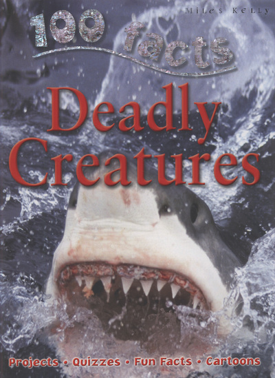 100 FACTS DEADLY CREATURES