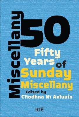 Miscellany 50 Fifty Years of Sunday Miscellany