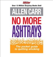 No More Ashtrays The Pocket Guide to Quitting Smoking