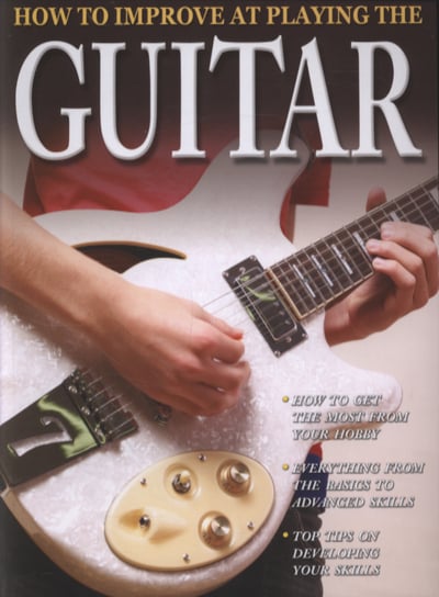 HOW TO IMPROVE AT PLAYING THE GUITAR