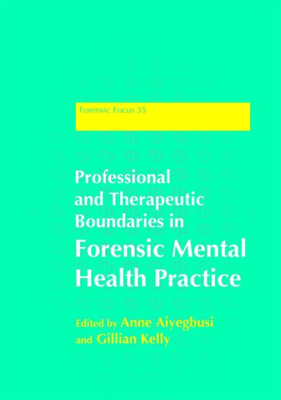 [9781849051392] Professional and Therapeutic Boundaries in Forensic Mental Health Practice