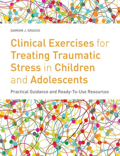 [9781849059497] Clinical Exercises for Treating Traumatic Stress in Children and Adolescents