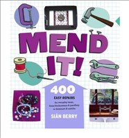 Mend It! 400 Easy Repairs for Everyday Items