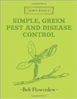 Simple and Green Pest and Disease Control (Bob's Basics) (Hardback)