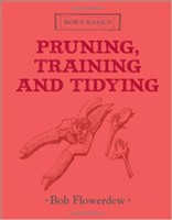 Pruning, Training and Tidying (Bob's Basics) (Hardback)