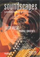 SOUNDSCAPES IRISH MUSIC AND AURAL AWARE
