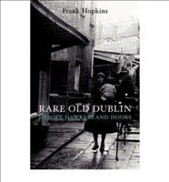 Rare Old Dublin Heroes, Hawkers and Hoors