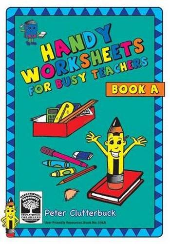 Handy Worksheets for Busy Teachers Book A and B