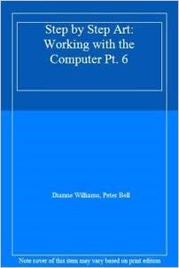 [9781872977720] Step by Step Art 6 Working with the Computer