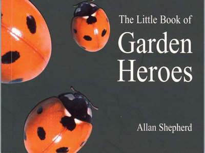 The Little Book of Garden Heroes (Centre for Alternative Technology) (Paperback)