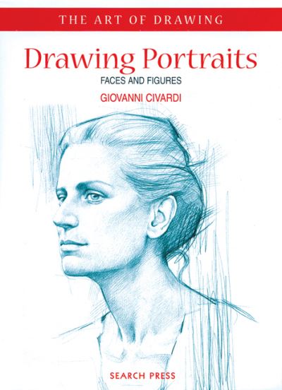 Art of Drawing Drawing Portraits Faces and Figures