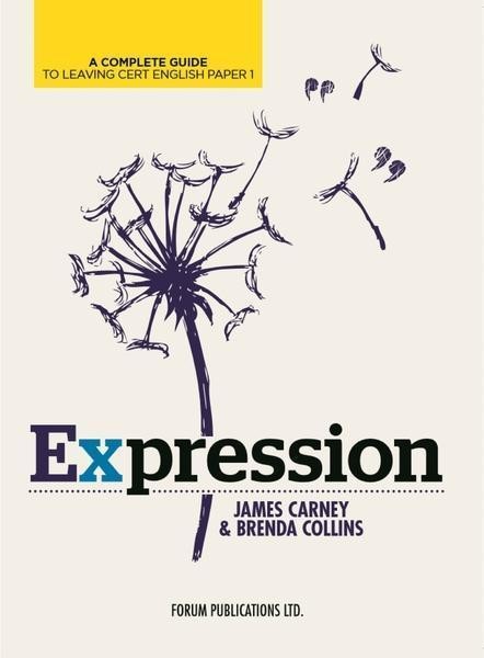 Expression (A Complete Guide to Leaving Cert English Paper 1)