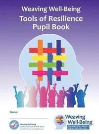 Weaving Well-Being (4th Class) Tools of Resilience - Pupil Activity Book