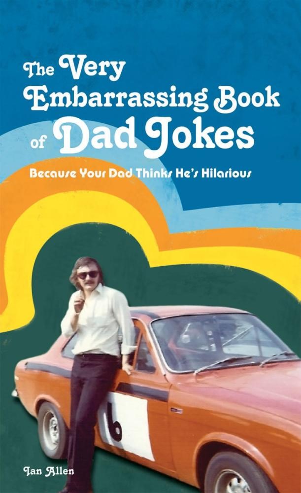[9781907554537] The Very Embarrassing Book of Dad Jokes