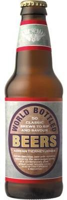 World Bottled Beers 50 Classic Brews To Sip and Savour