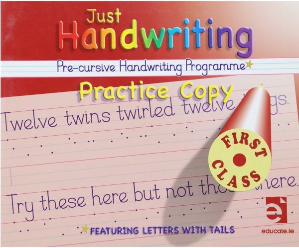 Just Handwriting 1st Class Pre-Cursive Handwriting (PRACTICE COPY ONLY)