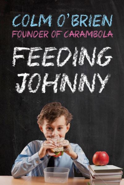 Feeding Johnny (How to build a Business Despite the Roadblocks)