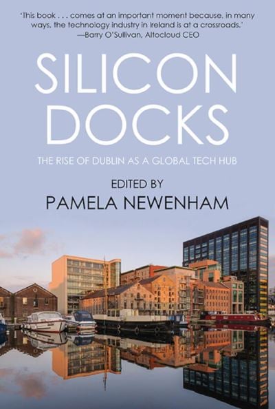 Silicon Docks The Rise of Dublin as a Global Tech Hub