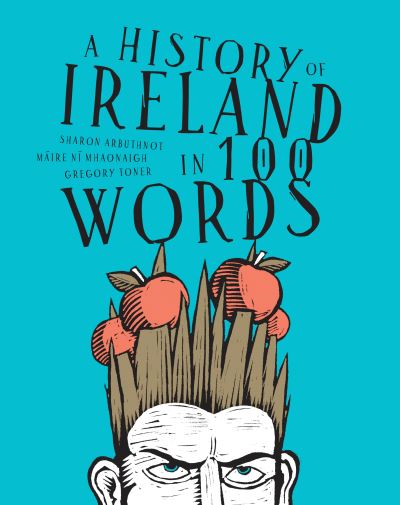 History of Ireland in 100 Words