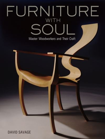 Furniture with Soul Master Woodworkers and their Craft